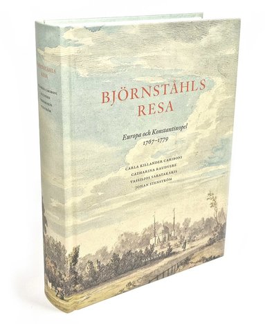 Bjrnsthls resa : Europa och Konstantinopel 1767-1779 (inbunden)