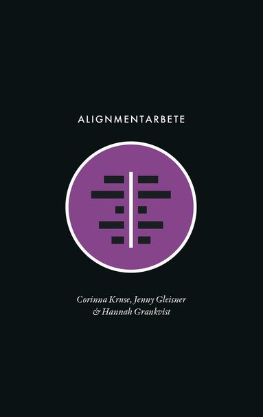 Alignmentarbete : det kontinuerliga arbetet f�r kunskapsf�rflyttning (inbunden)