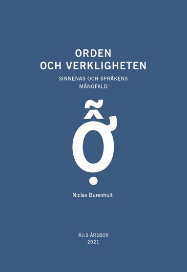 Orden och verkligheten (RJ:s årsbox 2021. Orden) (inbunden)