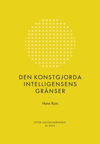 Den konstgjorda intelligensens grnser (RJ 2022: Efter digitaliseringen) (hftad)