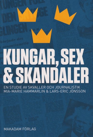 Kungar, sex och skandaler : en studie av skvaller och journalistik (pocket)