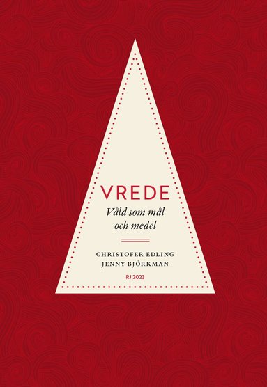 Vrede : vld som ml och medel (RJ 2023: Ddssynderna i vr tid) (pocket)
