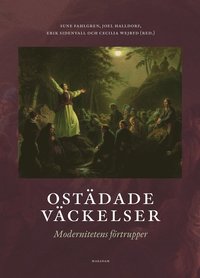 Ostädade väckelser : modernitetens förtrupper som bok, ljudbok eller e-bok.
