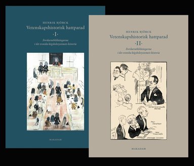 Vetenskapshistorisk hattparad : forskarutbildningarna i det svenska h�gskolesystemets historia. Del 1 och 2 (kartonnage)