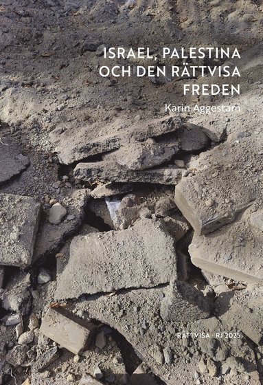 Israel, Palestina och den r�ttvisa freden (RJ 2025: R�ttvisa) (inbunden)