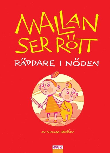 Mallan ser r�tt : r�ddare i n�den (inbunden)