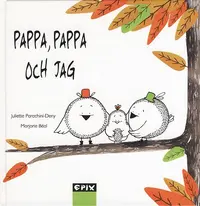 Omslag: Pappa, pappa och jag