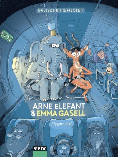 Arne Elefant och Emma Gasell flyger iv�g! (inbunden)