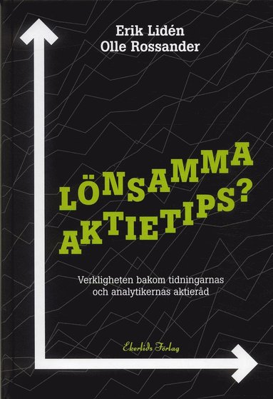 Lnsamma aktietips? : Verkligheten bakom tidningarnas och analytikernas akti (inbunden)