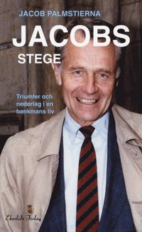 Jacobs Stege : triumfer och nederlag i en bankmans liv (pocket)