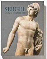 Sergel och hans romerska krets (inbunden)