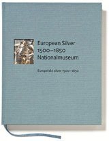European Silver 1500-1850/ Europeiskt silver 1500-1850 (inbunden)