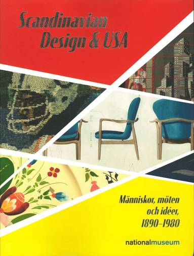 Scandinavian Design & USA - Mnniskor, mten och ider, 1890-1980 (hftad)