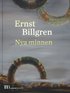 Ernst Billgren - Nya minnen