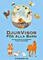 Djurvisor för alla barn : med ackordsanalyser och grepptabeller för gitarr och piano (inbunden)
