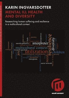Mental ill health and diversity : researching human suffering and resilience in a multicultural context (hftad)