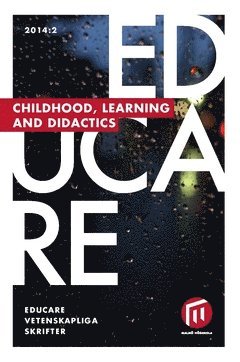 Educare. 2014:2, Childhood, learning and didactics
