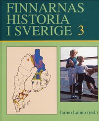 Finnarnas historia i Sverige. 3,Tiden efter 1945 (inbunden)