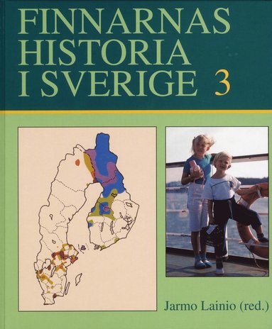 Finnarnas historia i Sverige. 3,Tiden efter 1945 (häftad)