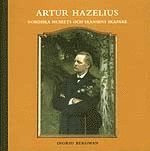 Artur Hazelius : Nordiska museets och Skansens skapare (inbunden)
