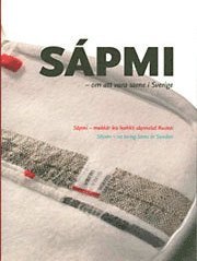 Sápmi : om att vara same i Sverige (inbunden)