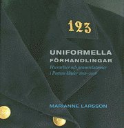 Uniformella frhandlingar : hierarkier och genusrelationer i Postens klder 1636 - 2008 (hftad)