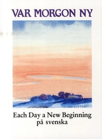 Var morgon ny : each day a new beginning på svenska (häftad)