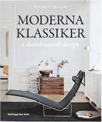 Moderna klassiker i skandinavisk design (inbunden)