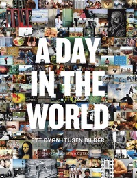 A day in the world : ett dygn i tusen bilder (inbunden)