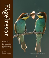 Fågelresor : guide till Europas bästa fågelskådning (inbunden)