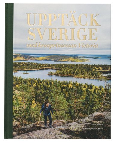 Upptck Sverige : med kronprinsessan Victoria (inbunden)
