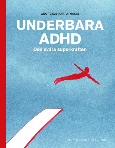 Underbara ADHD : den svåra superkraften (inbunden)