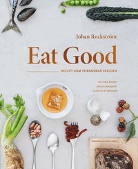 Eat Good : recept som frndrar vrlden (inbunden)