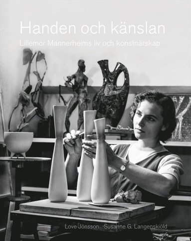 Handen och knslan : Lillemor Mannerheims liv och konstnrsskap (pocket)