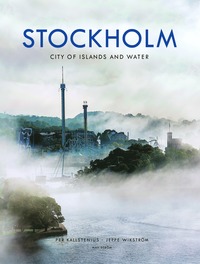 Stockholm : city of islands and water (inbunden)