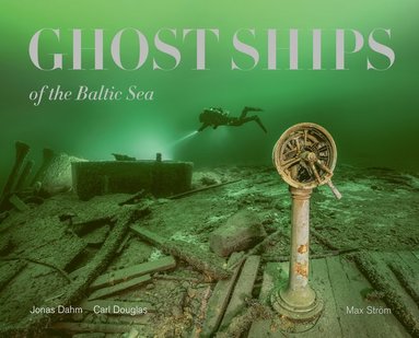 Ghost Ships of the Baltic Sea (limited edition) (inbunden)