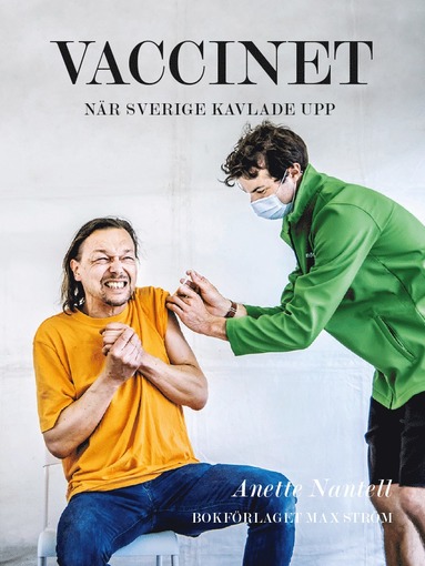 Vaccinet : nr Sverige kavlade upp (inbunden)