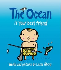The Ocean is your best friend (inbunden)