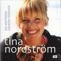 Tina Nordström: en matresa genom Sverige (inbunden)