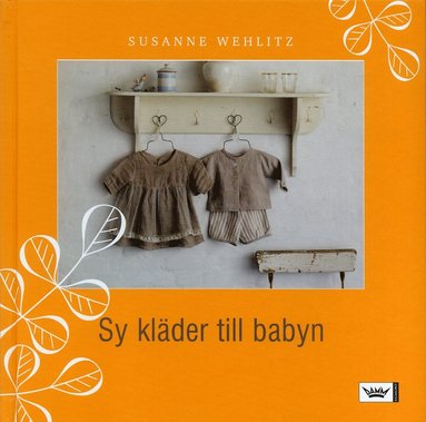 Sy kläder till babyn (inbunden)