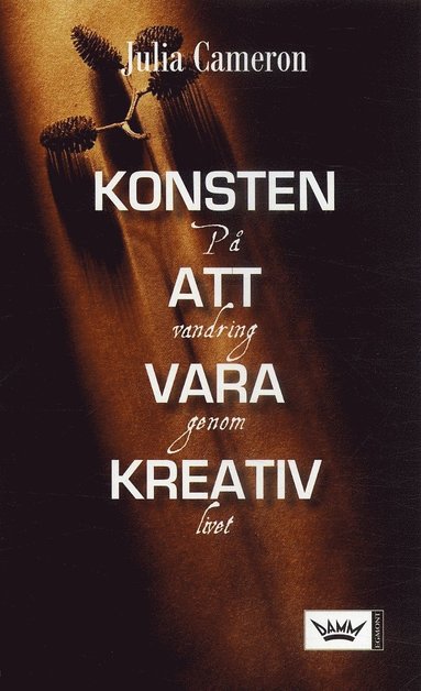 Konsten att vara kreativ : P vandring genom livet (hftad)