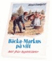 Bäcka-Markus på vift : jakt-, fiske- och bygdehistorier (inbunden)