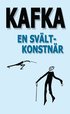 En svältkonstnär och andra texter utgivna under författarens levnad