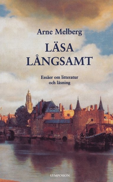 Lsa lngsamt : esser om litteratur och lsning (inbunden)