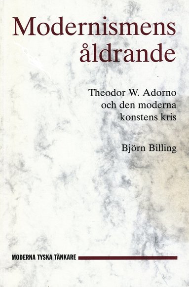 Modernismens ldrande : Theodor W. Adorno och den moderna konstens kris (hftad)