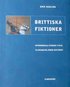 Brittiska fiktioner : intermediala studier i film, TV, dramatik, prosa och
