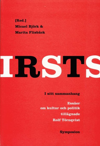 I sitt sammanhang : essäer om kultur och politik tillägnade Rolf Törnqvist (pocket)