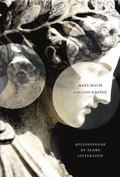 Poesins rster : avlyssningar av ldre litteratur (inbunden)
