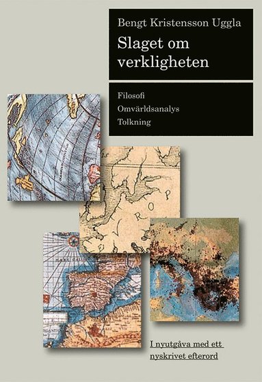 Slaget om verkligheten : filosofi, omvrldsanalys, tolkning (inbunden)