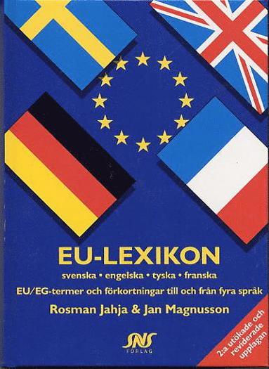 EU-lexikon : svenska, engelska, tyska, franska : EG/EU-termer och förkortningar till och från fyra språk (inbunden)